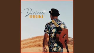 Dirimu Diriku