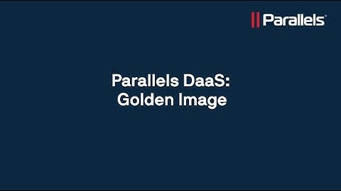 Parallels DaaS: Golden Image