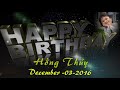 Huy Tâm Channel - Happy Birthday Hồng Thủy - Dec 03, 2021
