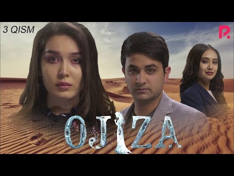 Ojiza (o'zbek serial) | Ожиза (узбек сериал) 3-qism