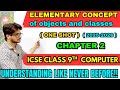 Elementary Concepts of Objects and Classes | ICSE Class 9 Computer Applications | CHAPTER 2
