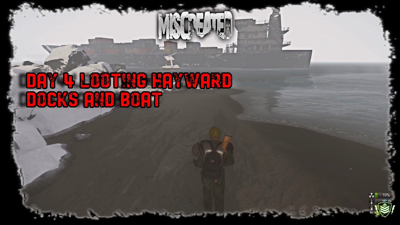 Miscreated Day 4 Looting Hayward Docks and Ship