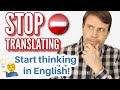 Stop Translating in Your Head | Start Thinking in English