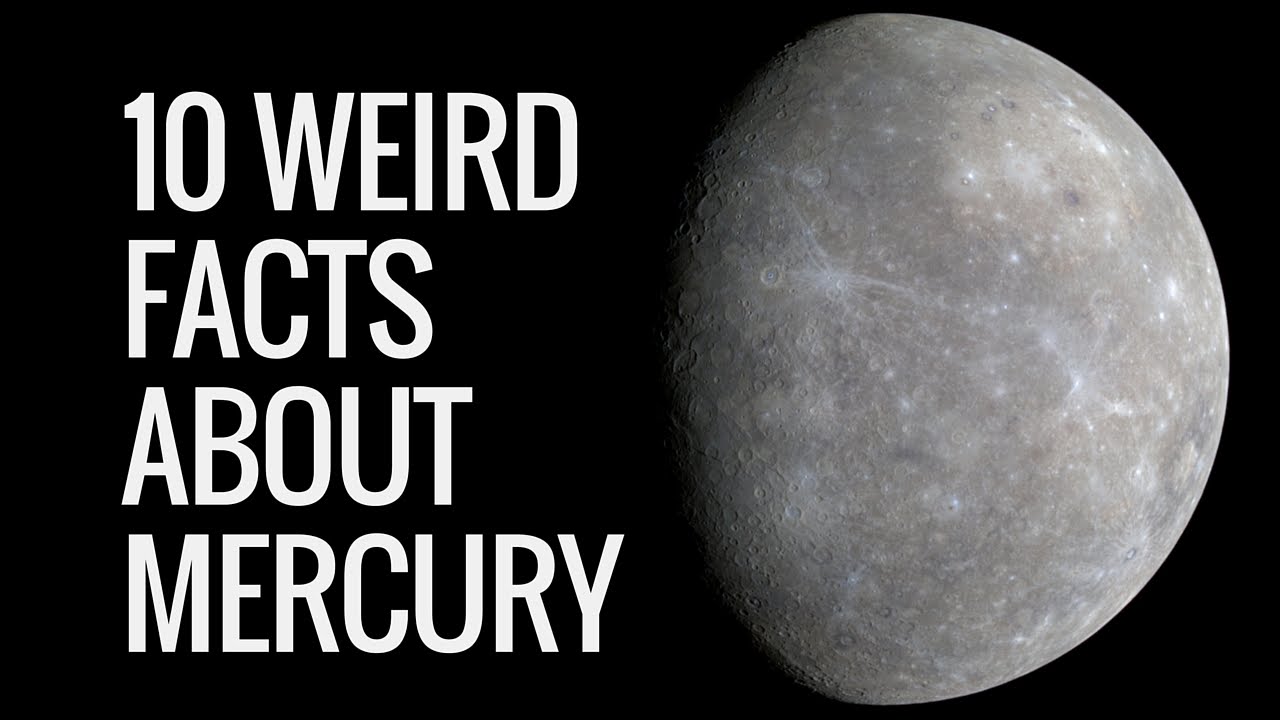 interesting Facts About Mercury | Weird Mercury Facts ...