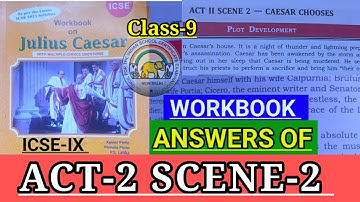 ICSE-IX | JULIUS CAESAR | Workbook Answers of Act-2 Scene-2 | ACT-2 / SCENE-2 SOLVED ASSIGNMENTS🔥