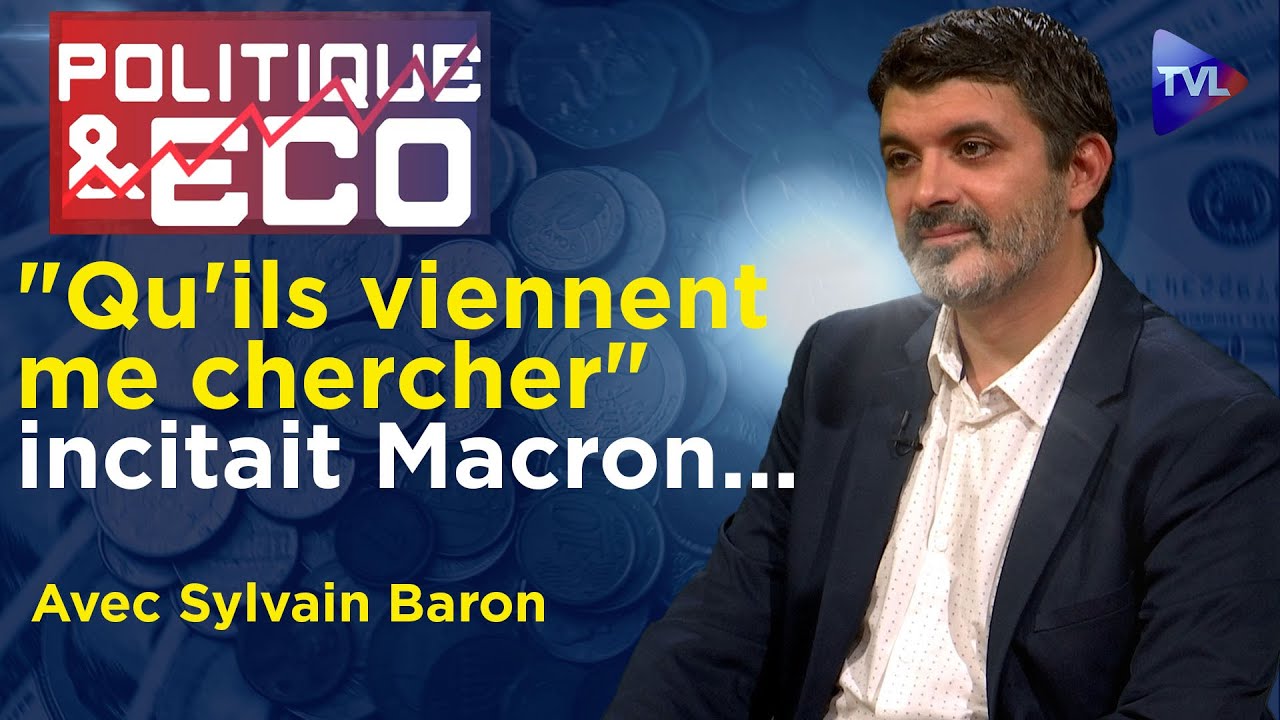 Trahisons d'Etat : la résistance est une nécessité - Politique & Eco n°406 avec Sylvain Baron - TVL