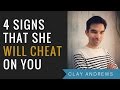 4 Signs that She Will Cheat On You