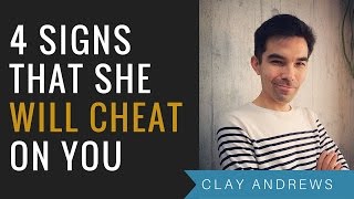 4 Signs that She Will Cheat On You