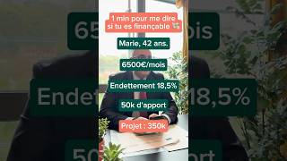 1 Min Pour Me Dire Si Tu Es Finançable 💰