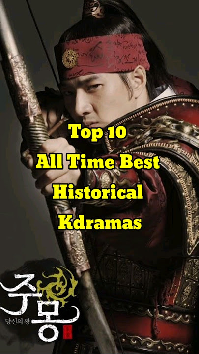 Top 10 All Time Best Historical Kdramas