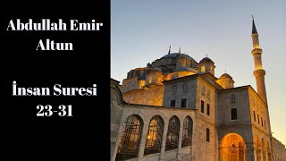 İnsan Suresi 23-31 Ayetler Abdullah Emir Altun (Fatih Camii) 24.07.2022