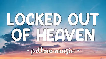 Locked Out of Heaven - Bruno Mars (Lyrics) 🎵