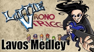 Chrono Trigger Lavos "Epic Rock" Medley/Remix (Little V)