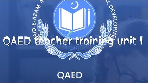 QAED teacher training unit 1 complete