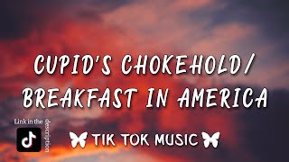 Cupid’s Chokehold \/ Breakfast in America By Gym Class Heroes (Lyrics) [TikTok Song]