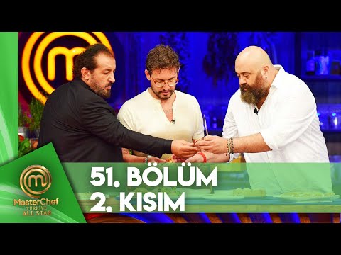 MasterChef Türkiye All Star 51. Bölüm 2. Kısım