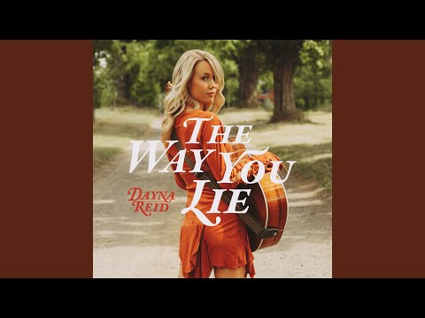 Dayna Reid - The Way You Lie