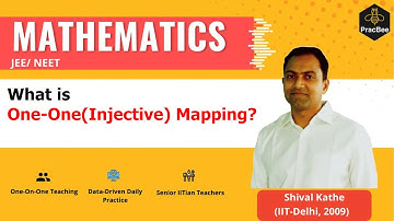 Relations and Functions: One-One(Injective) Mapping by Shival Kathe (IIT Delhi), Grade 11, JEE Math
