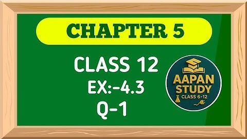 Class 12 Ex 4.3 Q1 Math | Determinants |Q1 Ex 4.3 Class 12 Math | Ex 4.3 Q1 Class12 Math