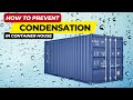 How to prevent condensation in shipping container homes and buildings  sheltermode