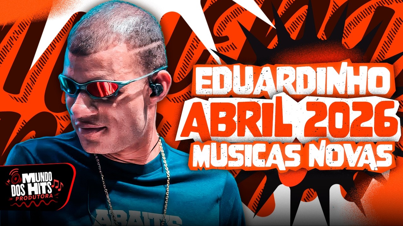 EDUARDINHO DOS TECLADOS BAILE DO VJ - EDUARDINHO DOS TECLADOS ABRIL 2026 - EDUARDINHO 2026