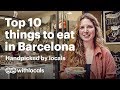 What to eat and where to eat in Barcelona 👫 Handpicked by locals 🥘