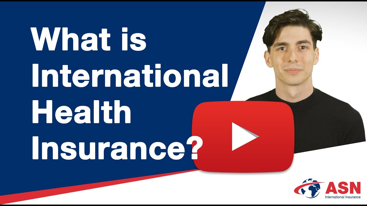 What is International Health Insurance? - YouTube