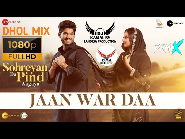 Jaan War Daa Dhol Remix Gurnam Bhullar Ft DJ Kamal Records Latest Punjabi Song Remix 2022 class=