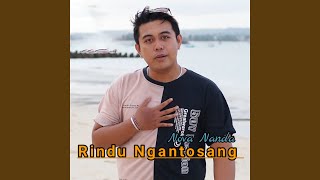 Rindu Ngantosang