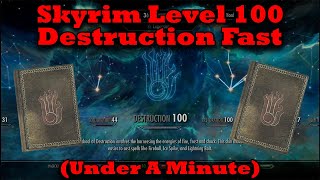 Skyrim - Level 100 Destruction Fast