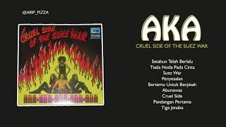 AKA - CRUEL SIDE OF THE SUEZ WAR [Full Album]