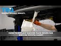 How to replace Washer Fluid Reservoir 2002-06 Toyota Camry