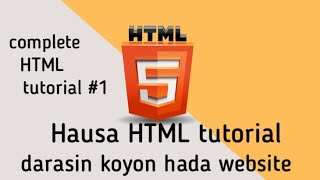 HTML Hausa | darasin koyon hada website #1