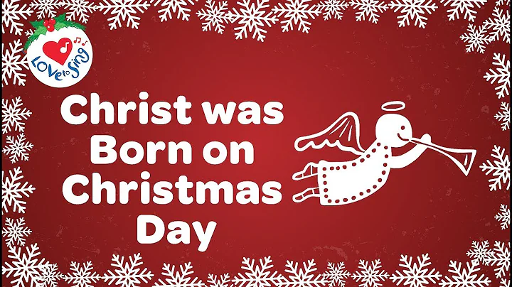 Christ was Born on Christmas Day with Lyrics | Chr...