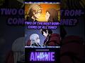 2 ROM-COM anime YOU should watch RIGHT NOW!! #anime #animeshorts #romcomanime #aniimealley