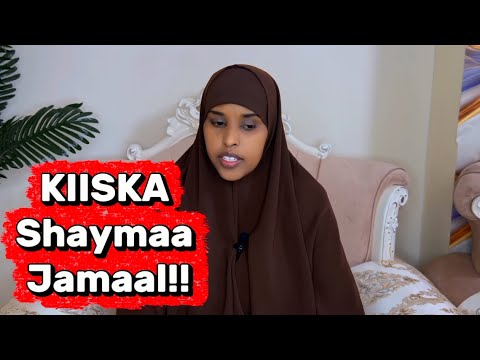 KIISKII GILGILAY DALKA MASAR KIISKA SHAYMA JAMAAL SawdaBillan 