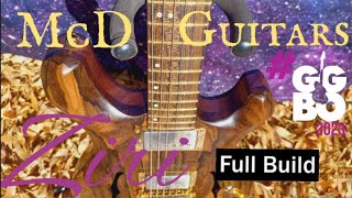 #GGBO 2023 McD Guitars Ziri Scratch Build: Full Build no talking