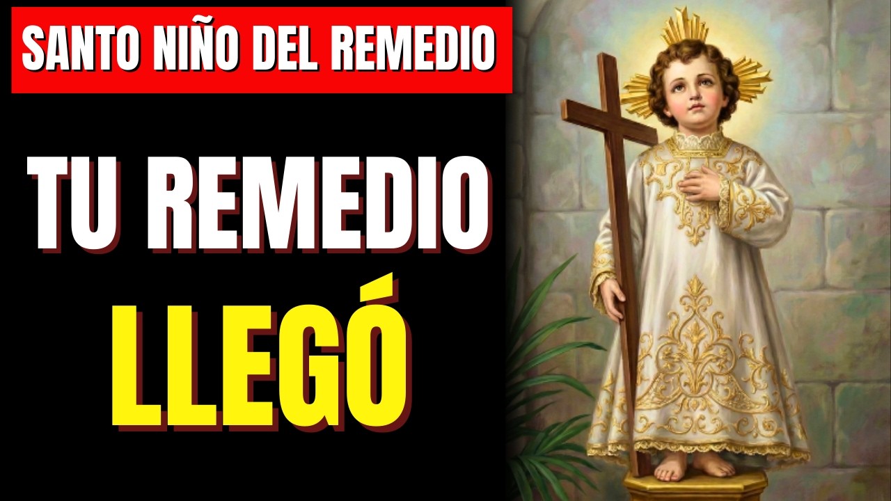 Santo Niño del Remedio: La Oración de los 13 Días para Casos Imposibles