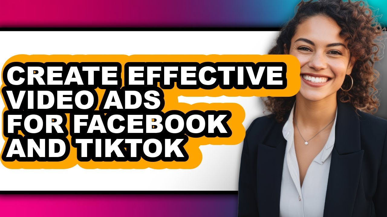 How to Create Effective Video Ads for Facebook and Tiktok (only Way ...