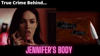 True Crime Behind - Jennifer's Body 2009