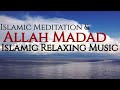 Sufi meditation music  allah madad  relaxing music  islamic relaxing music  sufi music  sufism