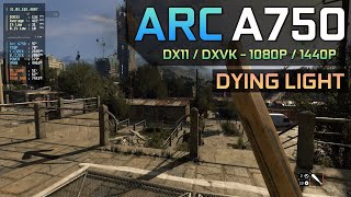 Intel Arc A750 - Dying Light | DX11 & DXVK | 1080P & 1440P
