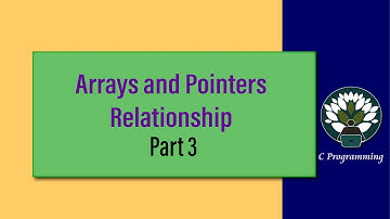Arrays and Pointers Relationship 3