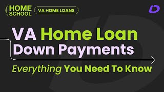 VA Loan Down Payment 2026: Do You Really Need 0% Down? | loanDepot