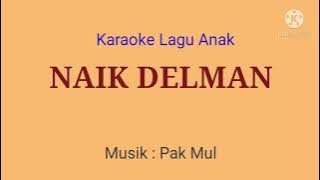 NAIK DELMAN - CIPTAAN IBU SUD - KARAOKE BELAJAR MENYANYI - LAGU ANAK