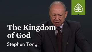 Stephen Tong: The Kingdom of God