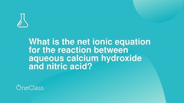 What is the net ionic equation for the reaction between aqueous calcium hydroxide and nitric acid?
