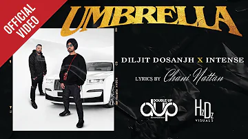 UMBRELLA (4k Video) Diljit Dosanjh | Intense | Chani Nattan | New Punjabi Song 2022