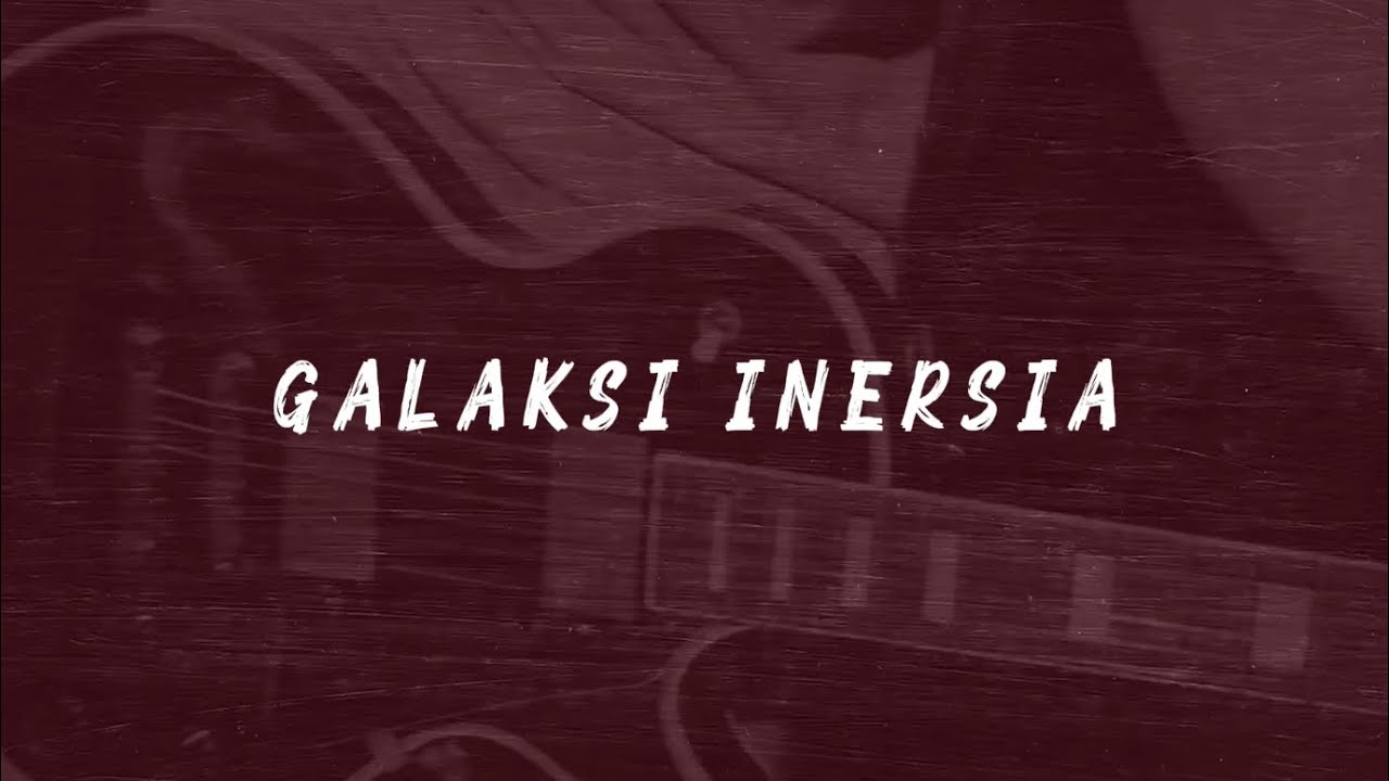 Rebelhat - Galaksi Inersia [Official Lyrics Video]