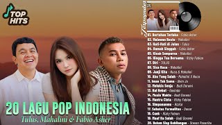 20 LAGU POP INDONESIA YANG SEDANG VIRAL.! | Fabio Asher, Mahalini, Tulus | LAGU POP TERBARU 2022